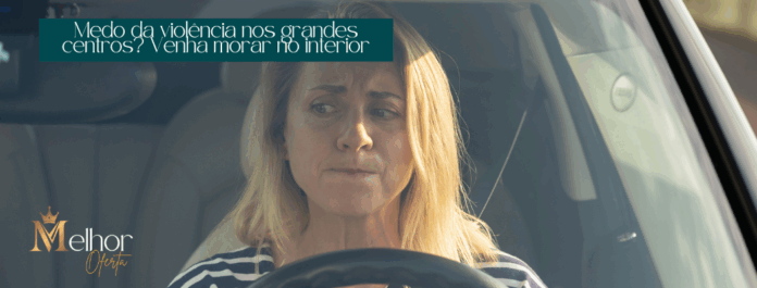 Medo Da Violência Nos Grandes Centros? Venha Morar No Interior